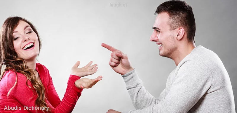 laugh at